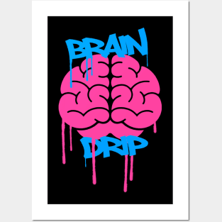 Brain Drip Posters and Art